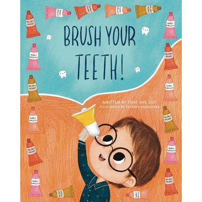 Brush Your Teeth!