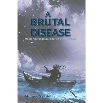 A Brutal Disease