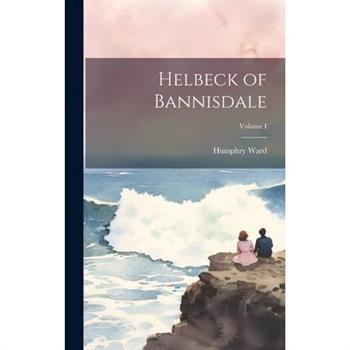 Helbeck of Bannisdale; Volume I