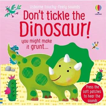 Don’t Tickle the Dinosaur!