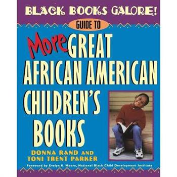 Black Books Galore!: Guide to More Great African American Children's Books