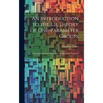 An Introduction to the Lie Theory of One-Parameter Groups
