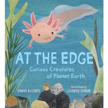 At the Edge: Curious Creatures of Planet Earth
