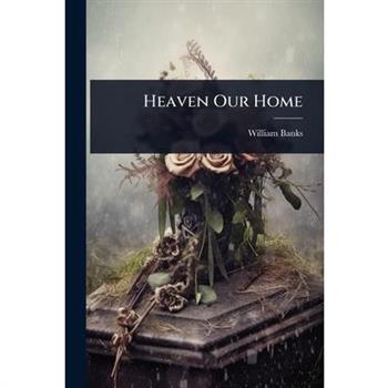 Heaven Our Home