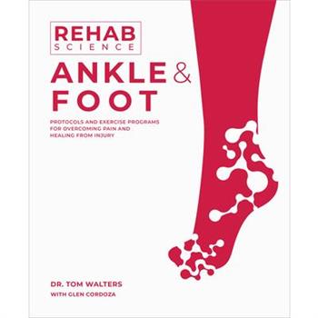 Rehab Science: Ankle and Foot