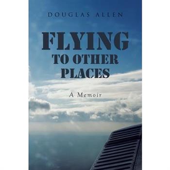 Flying to Other Places
