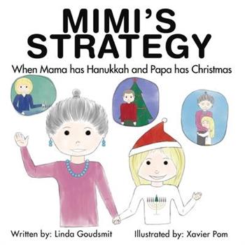 MIMI'S STRATEGY When Mama has Hanukkah and Papa has Christmas