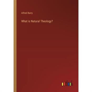 What is Natural Theology?