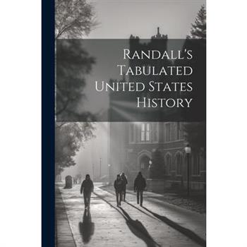 Randall’s Tabulated United States History
