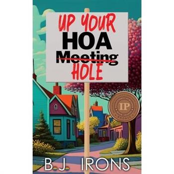 Up Your HOA Hole
