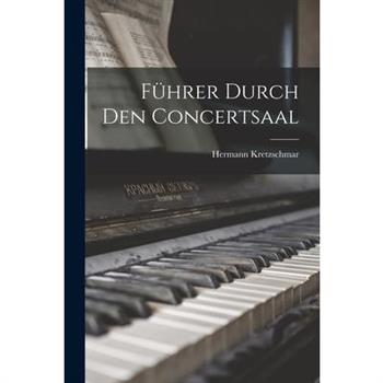 F羹hrer Durch den Concertsaal