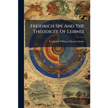 Freidrich Spe And The Th?(c)odic?(c)e Of Leibniz