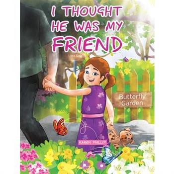 I Thought He Was My Friend