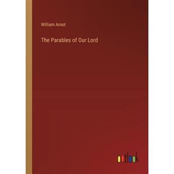 The Parables of Our Lord
