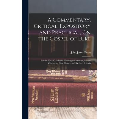 A Commentary, Critical, Expository and Practical, On the Gospel of Luke