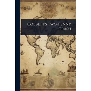 Cobbett’s Two-Penny Trash