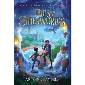 Tales from the Otherworlds