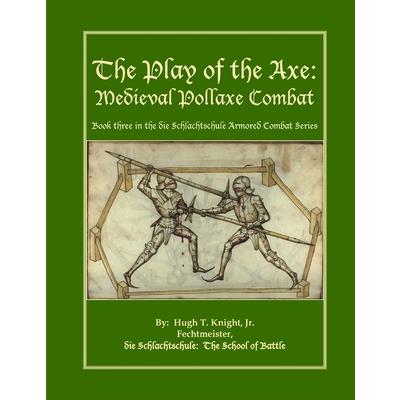 The Play of the Axe The Play of the Axe