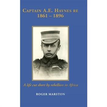 Captain A.E. Haynes Re 1861 - 1896