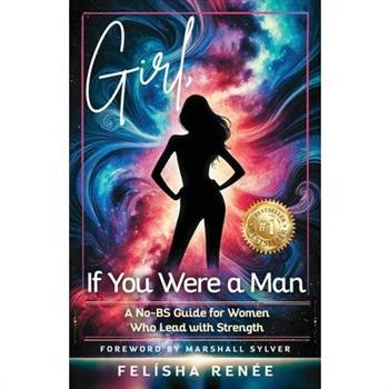 Girl, If You Were a Man