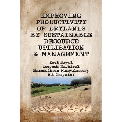 Improving Productivity of Drylands By Sustainable Resource Utilisation and Management