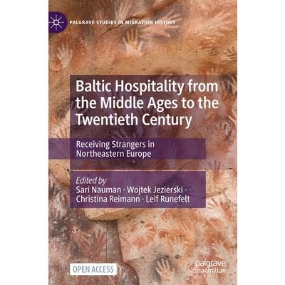 Baltic Hospitality from the Middle Ages to the Twentieth Century