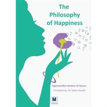 The Philosophy of Happiness