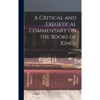 A Critical and Exegetical Commentary on the Books of Kings