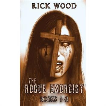 The Rogue Exorcist Books 1-3
