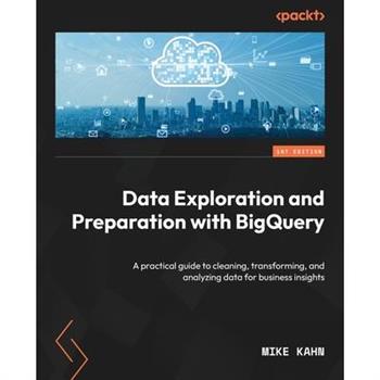 Data Exploration and Preparation with BigQuery