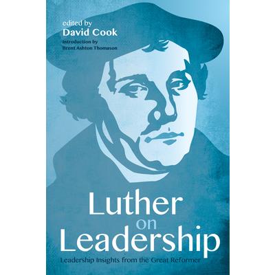 Luther on Leadership