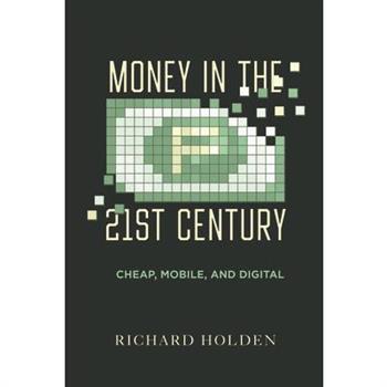 Money in the Twenty-First Century