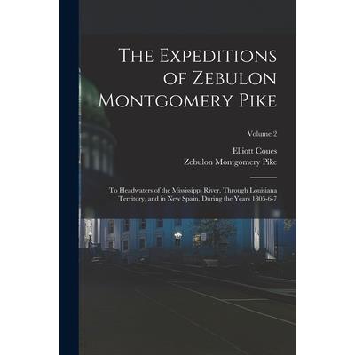 The Expeditions of Zebulon Montgomery Pike