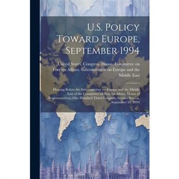 U.S. Policy Toward Europe, September 1994