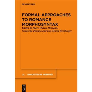 Formal Approaches to Romance Morphosyntax