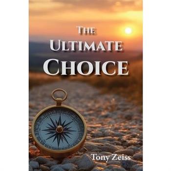 The Ultimate Choice