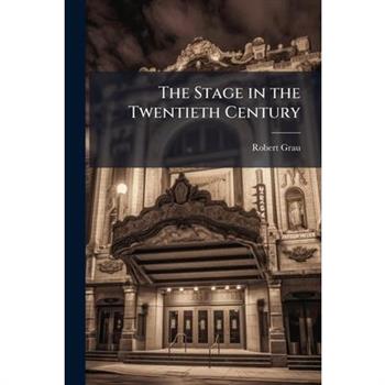 The Stage in the Twentieth Century
