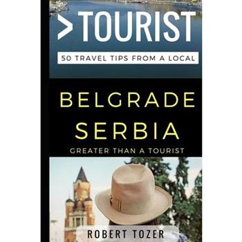 Greater Than a Tourist - Belgrade Serbia