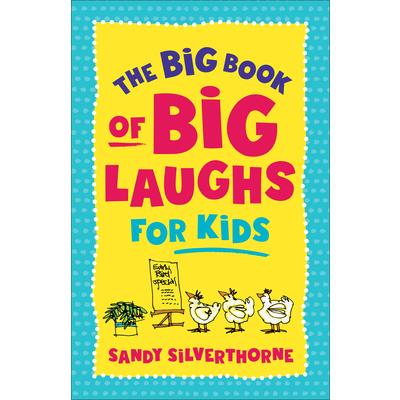 The Big Book of Big Laughs for Kids