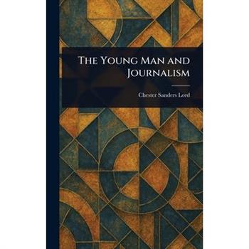 The Young Man and Journalism
