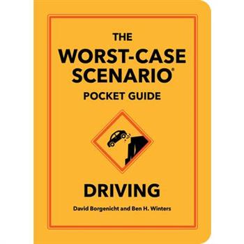 The Worst-Case Scenario Pocket Guide: Driving