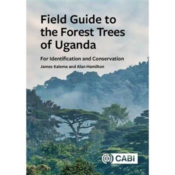 Field Guide to the Forest Trees of Uganda