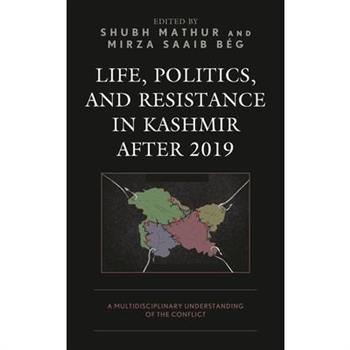Life, Politics, and Resistance in Kashmir After 2019