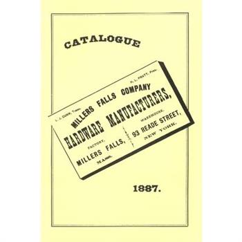 Millers Falls Co. 1887 Catalog