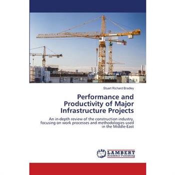 Performance and Productivity of Major Infrastructure Projects