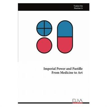 Imperial Power and Pastille From Medicine to Art