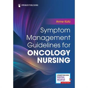 Symptom Management Guidelines for Oncology Nursing