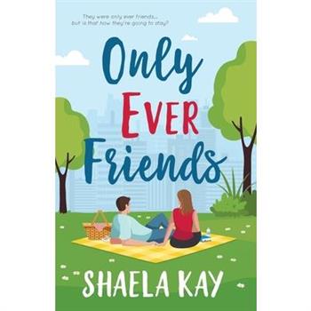 Only Ever Friends