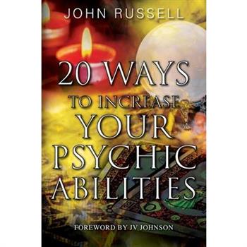 20 Ways to Increase Your Psychic Abilities