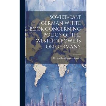 Soviet-East German White Book Concerning Policy of the Western Powers on Germany